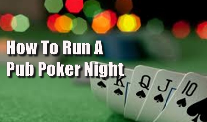 Pub Landord Advice on Pub Poker Night